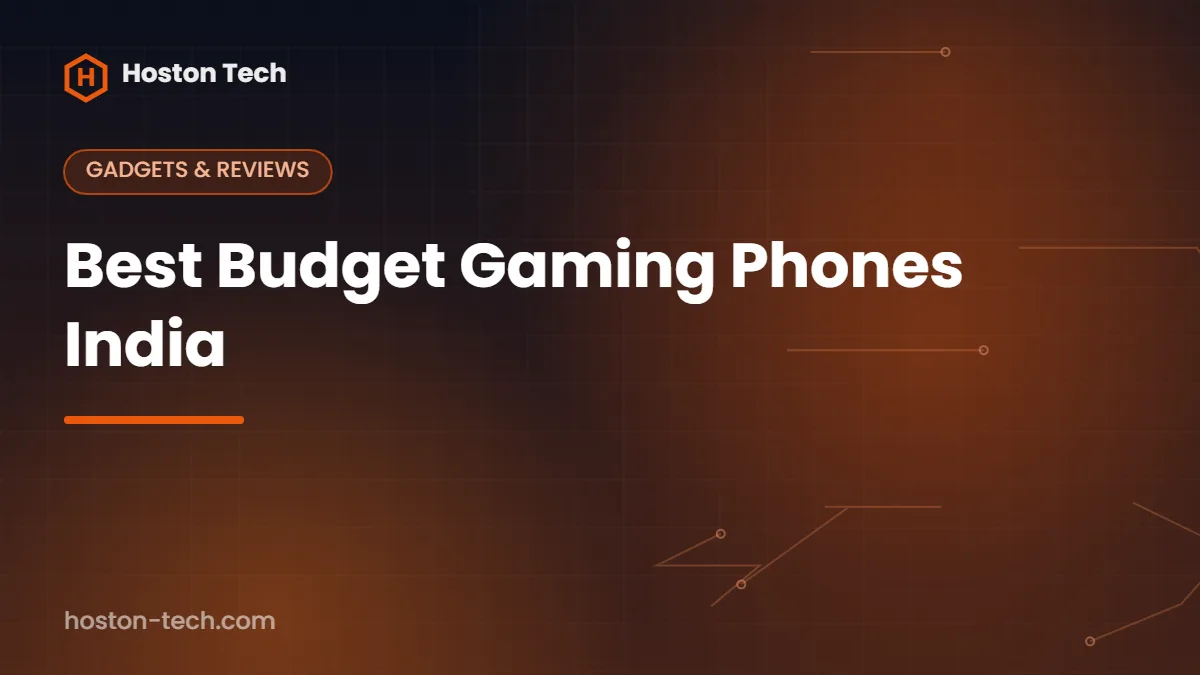 Best Budget Gaming Phones India — Hoston Tech
