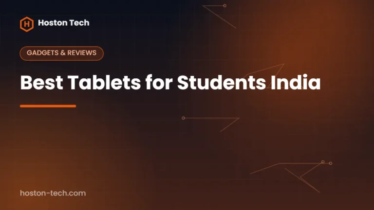 Best Tablets for Students India — Hoston Tech