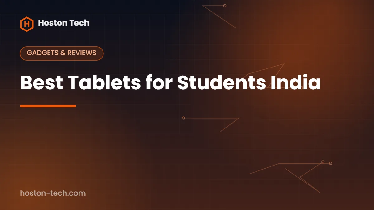 Best Tablets for Students India — Hoston Tech