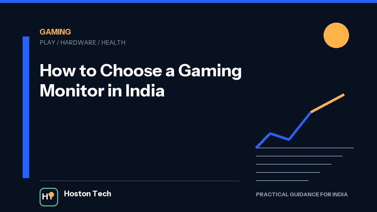 How to Choose a Gaming Monitor in India — Hoston Tech