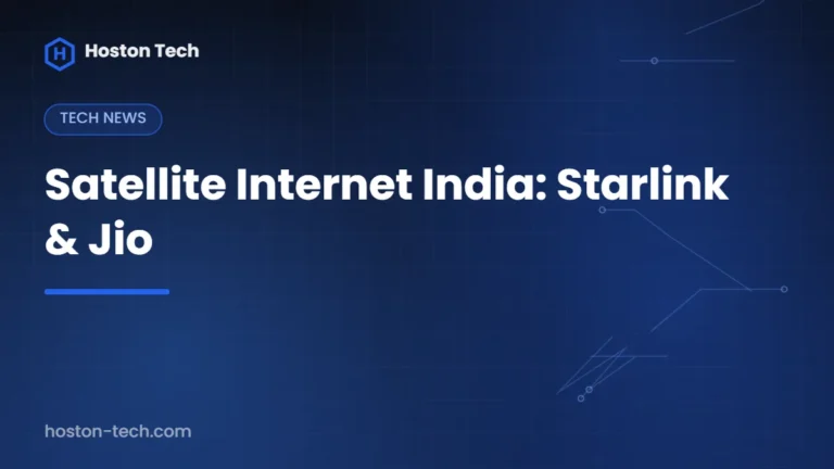 Satellite Internet India: Starlink & Jio — Hoston Tech