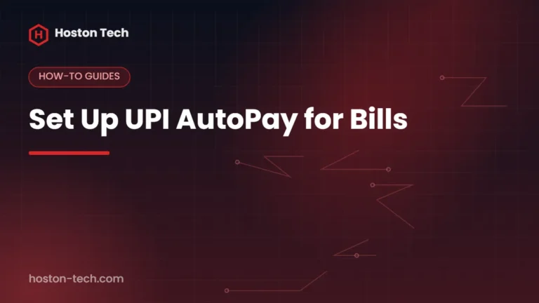 Set Up UPI AutoPay for Bills — Hoston Tech